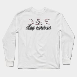 Stay curious Long Sleeve T-Shirt